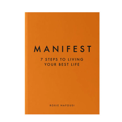 Manifest 7 Steps to Living Your Best Life by Roxie Nafousi